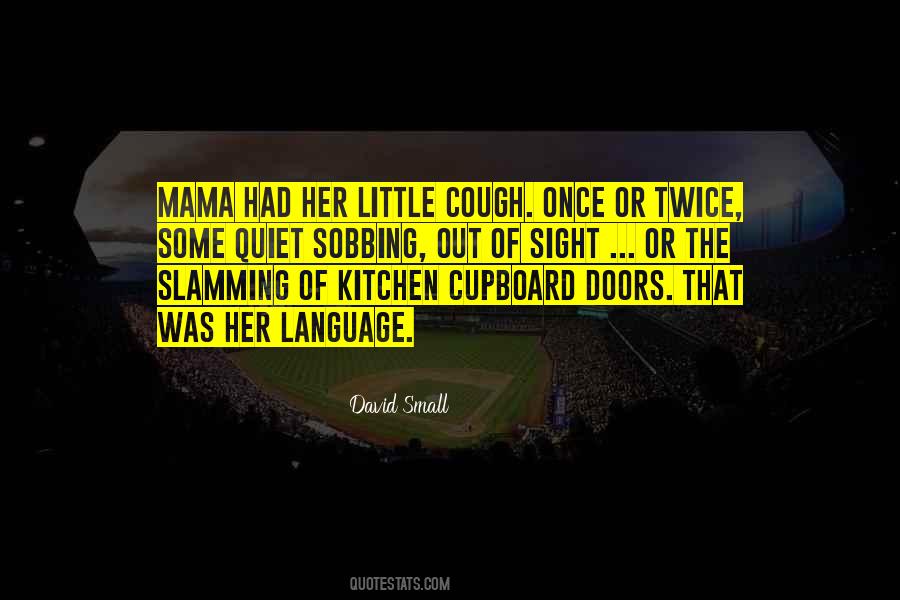 Kitchen Cupboard Quotes #1443888