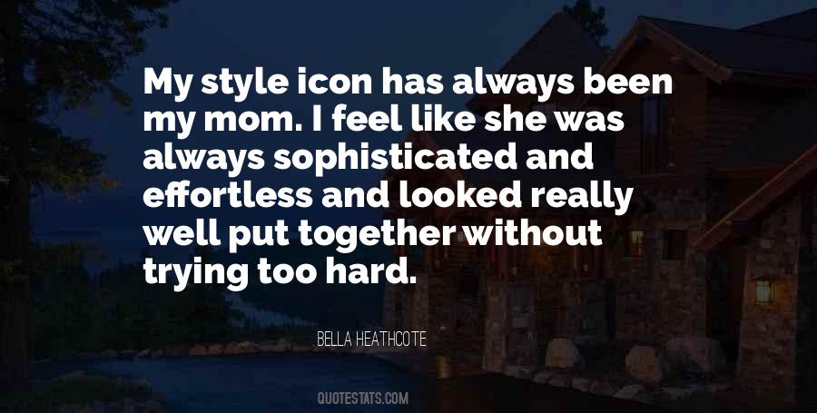 Quotes About Effortless Style #907090