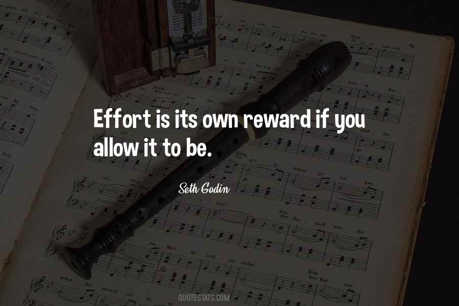 Quotes About Effort And Reward #855476