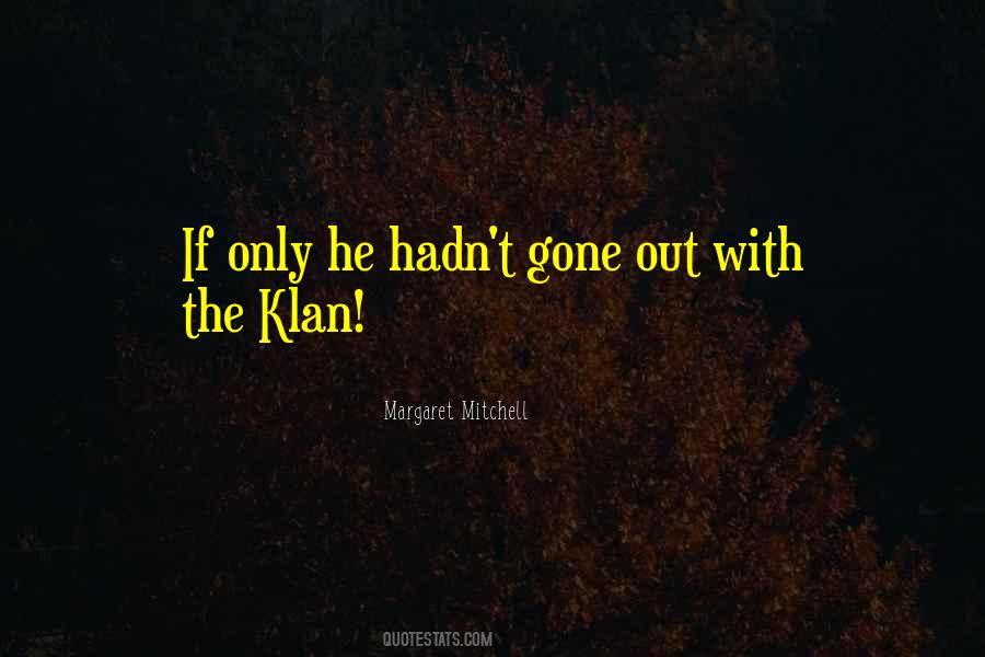 Klan Quotes #1057038