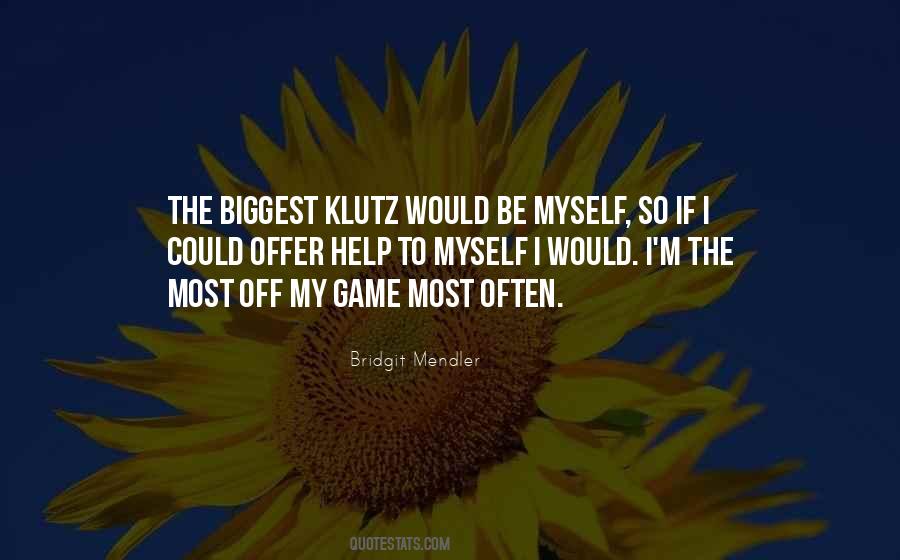 Klutz Quotes #1769713