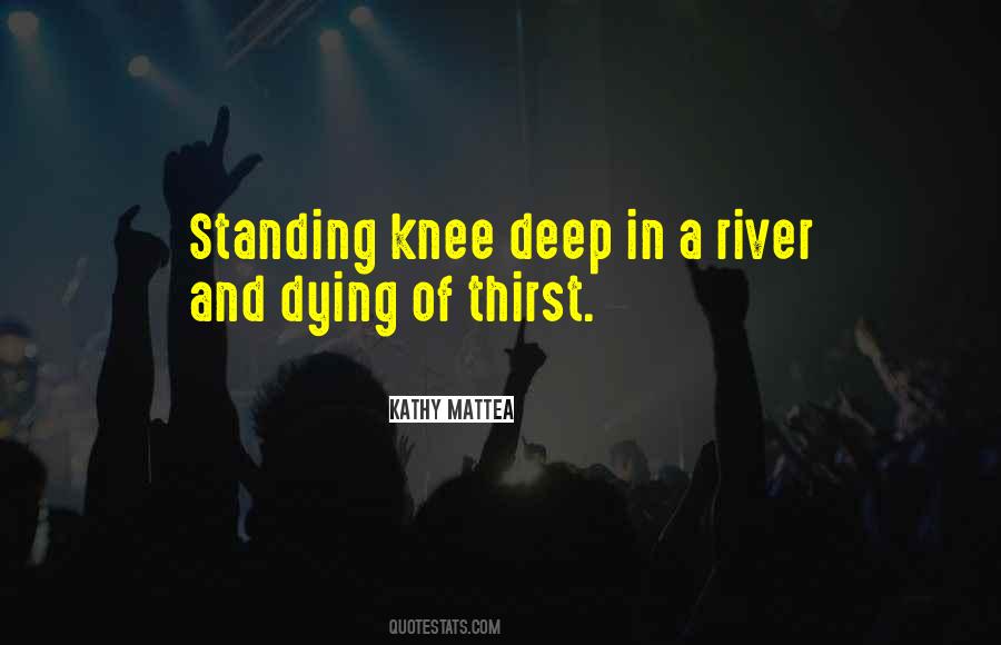 Knee Deep Quotes #884686