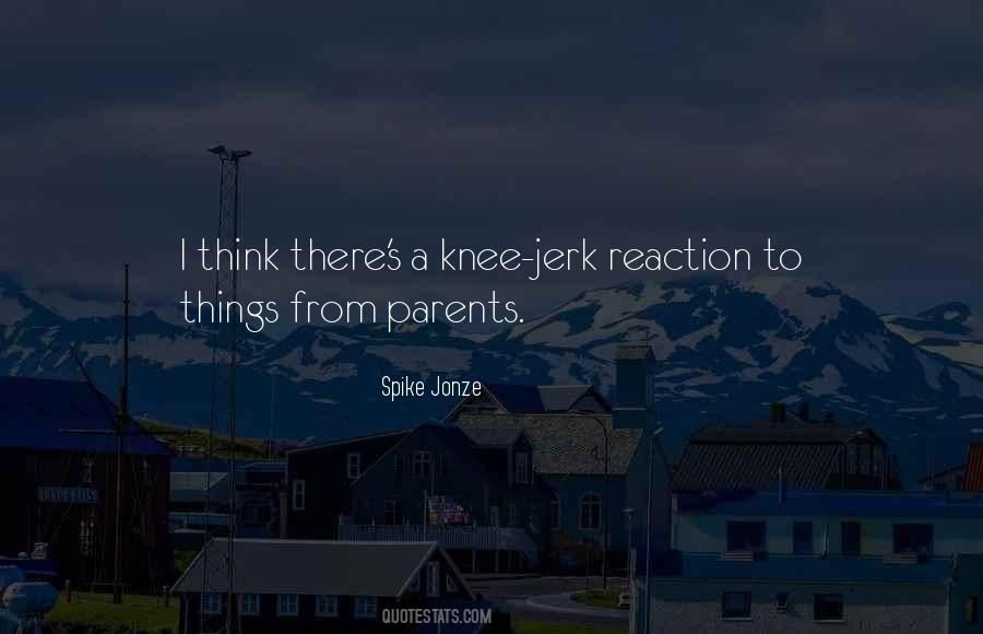 Knee Jerk Quotes #767195