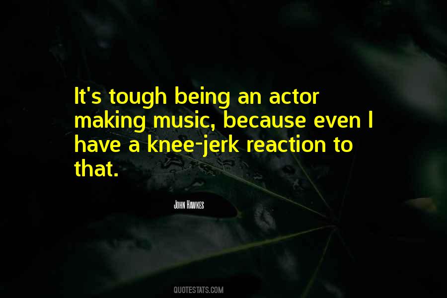 Knee Jerk Quotes #966500