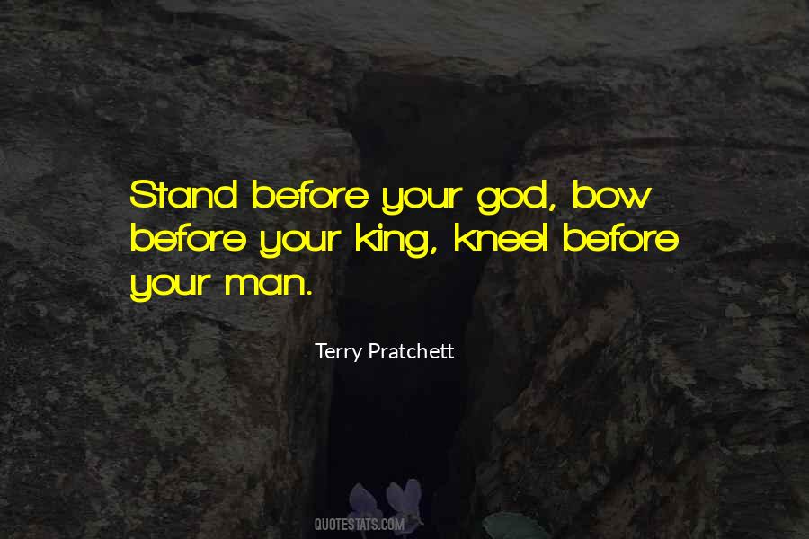 Kneel Before God Quotes #372739