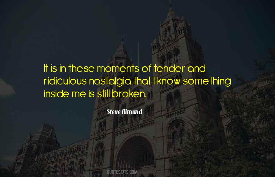 Quotes About Tender Moments #1136456