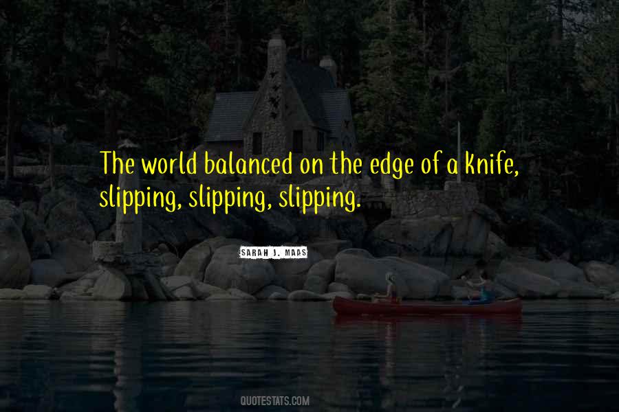 Knife Edge Quotes #818687