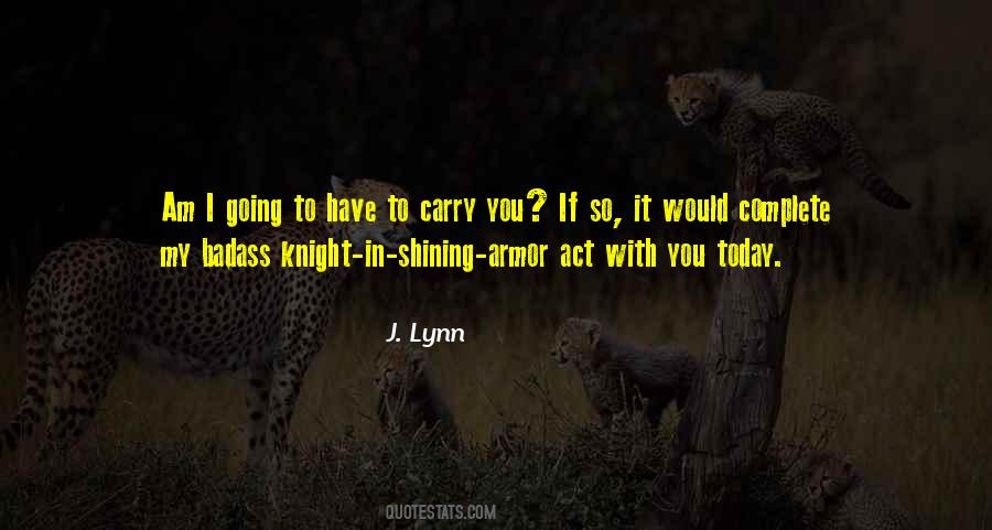 Knight Shining Armor Quotes #268661