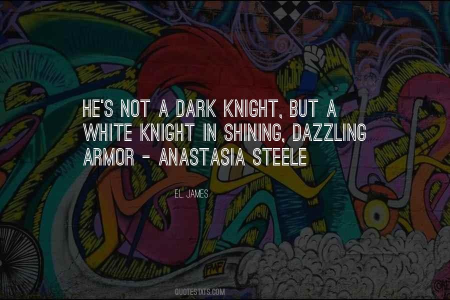 Knight Shining Armor Quotes #331848