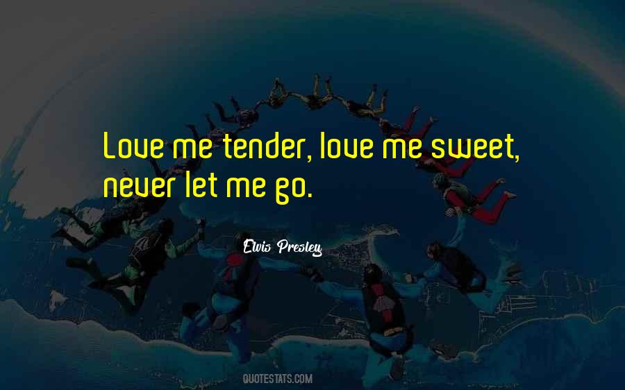 Quotes About Tender Love #653855