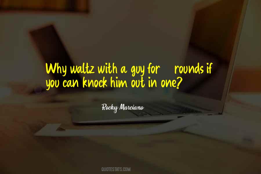 Knock You Out Quotes #1518064