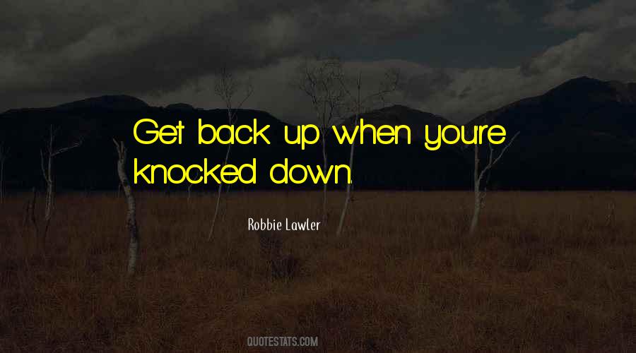 Knocked Back Down Quotes #770825