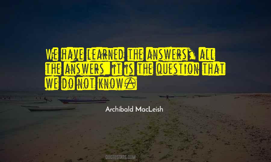 Know All The Answers Quotes #1504426