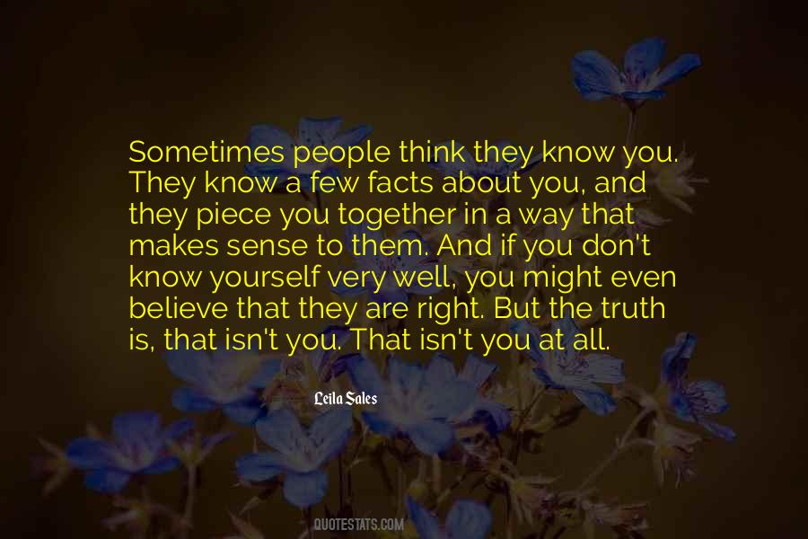 Know All The Facts Quotes #747863