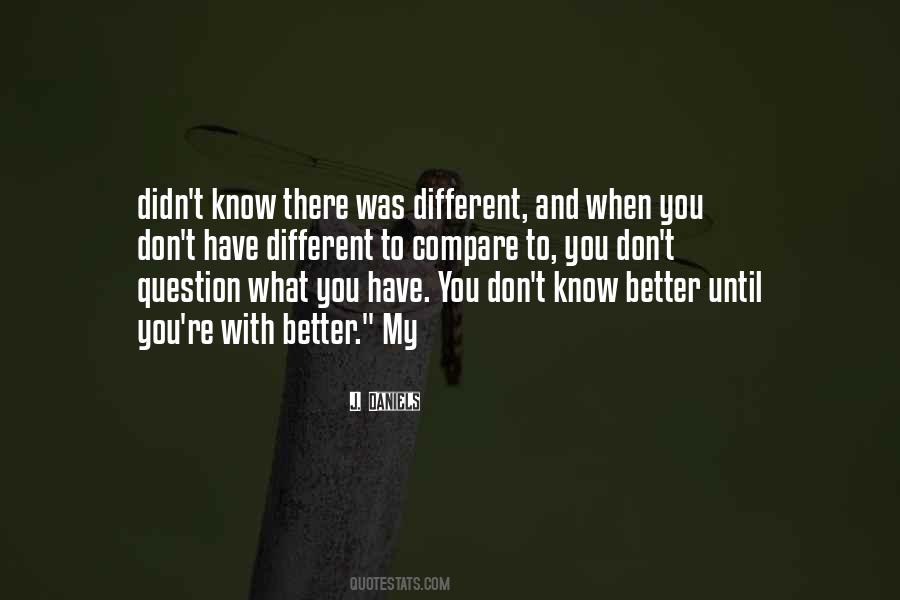 Know Better Quotes #990307