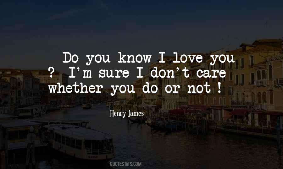 Know I Love You Quotes #1153515