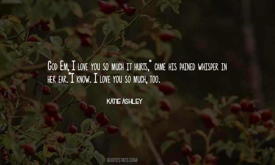 Know I Love You Quotes #391121