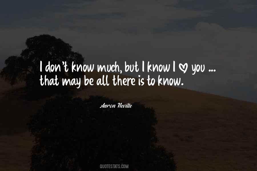 Know I Love You Quotes #470401