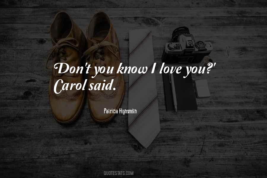 Know I Love You Quotes #588405