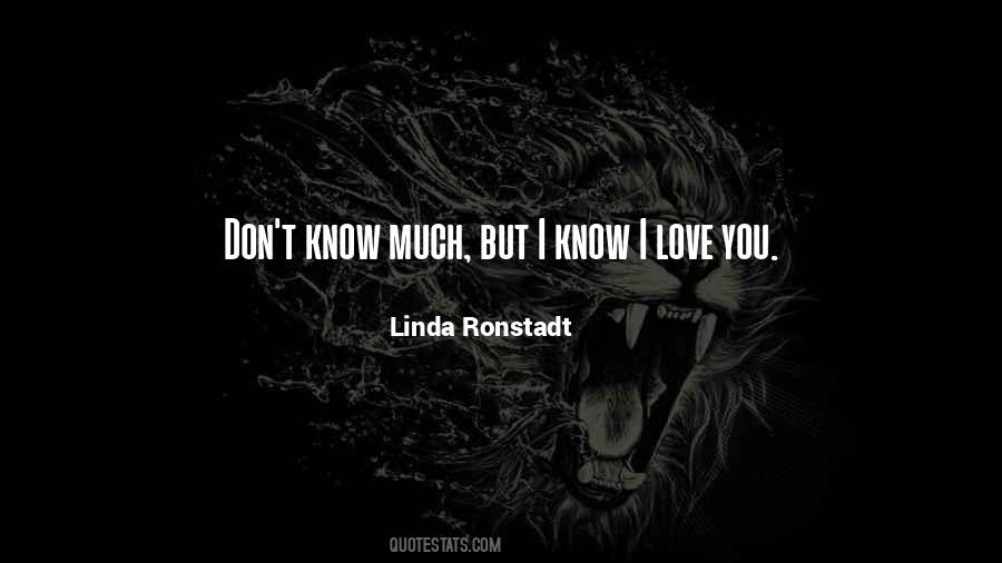 Know I Love You Quotes #743389
