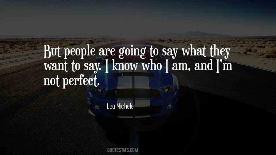 Know I'm Not Perfect Quotes #1506142