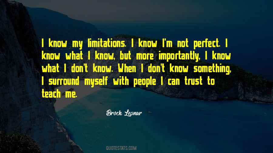 Know I'm Not Perfect Quotes #529067