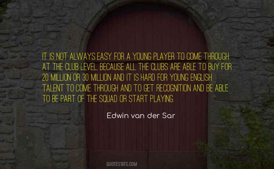 Quotes About Edwin Van Der Sar #71806