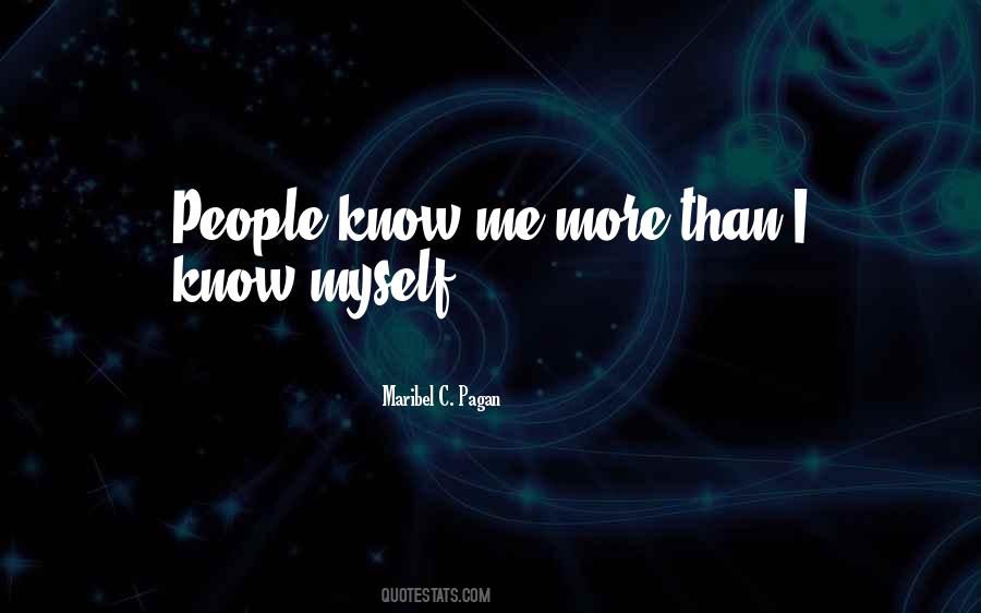 Know Me More Quotes #1269527