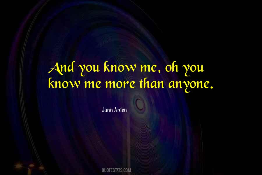 Know Me More Quotes #1538372