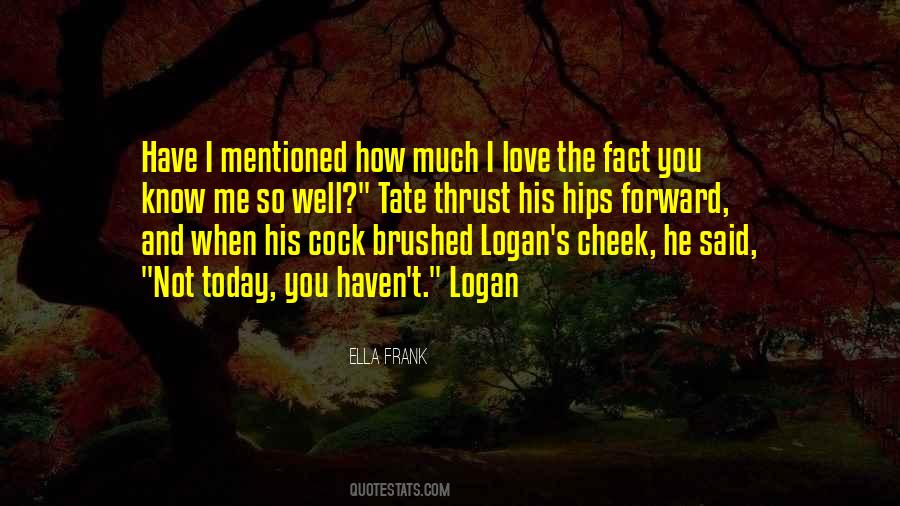 Know Me So Well Quotes #1465194