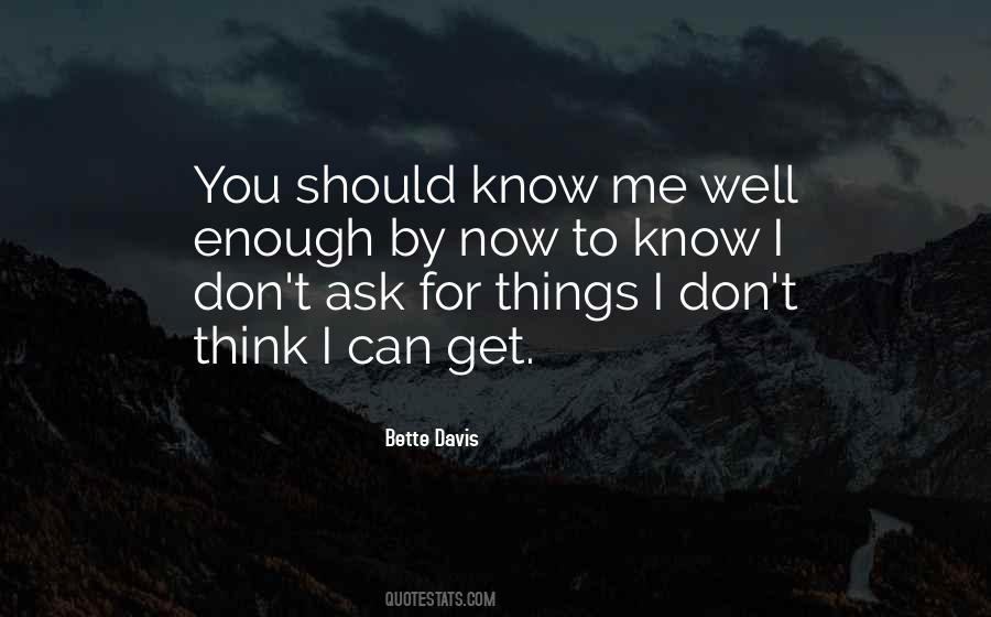 Know Me Well Quotes #156217