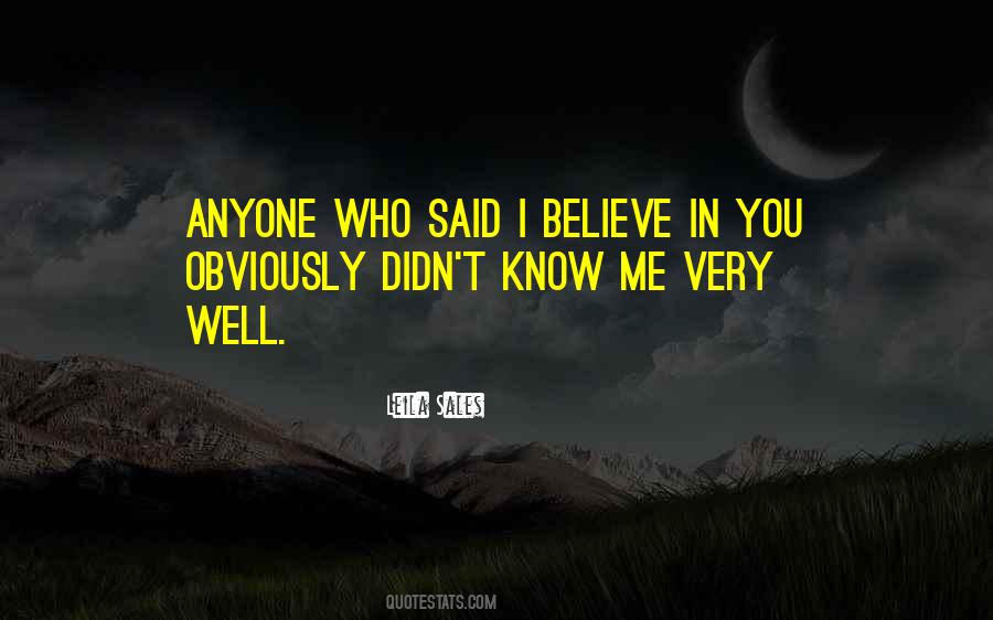 Know Me Well Quotes #225922