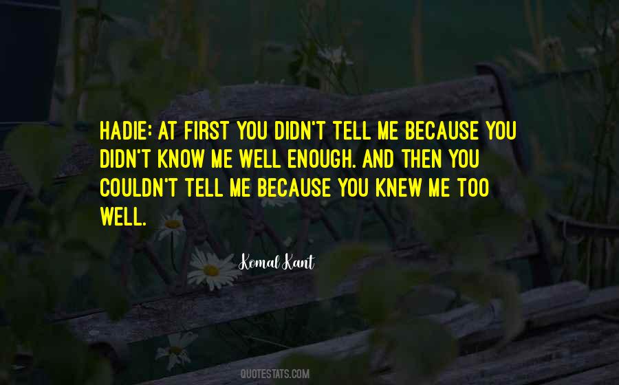 Know Me Well Quotes #44260