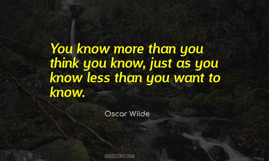 Know More Than You Think Quotes #232097