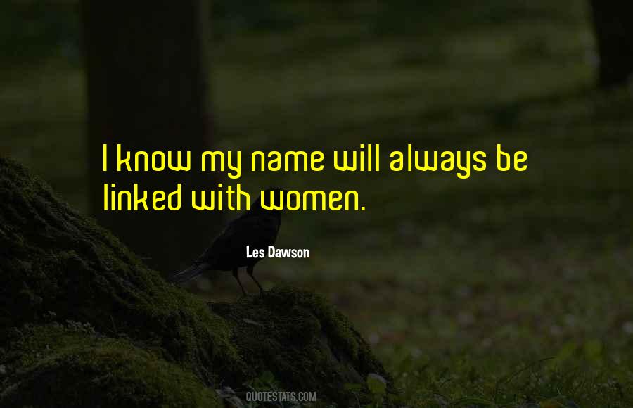 Know My Name Quotes #16250