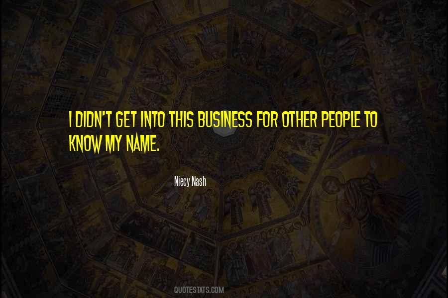 Know My Name Quotes #835932