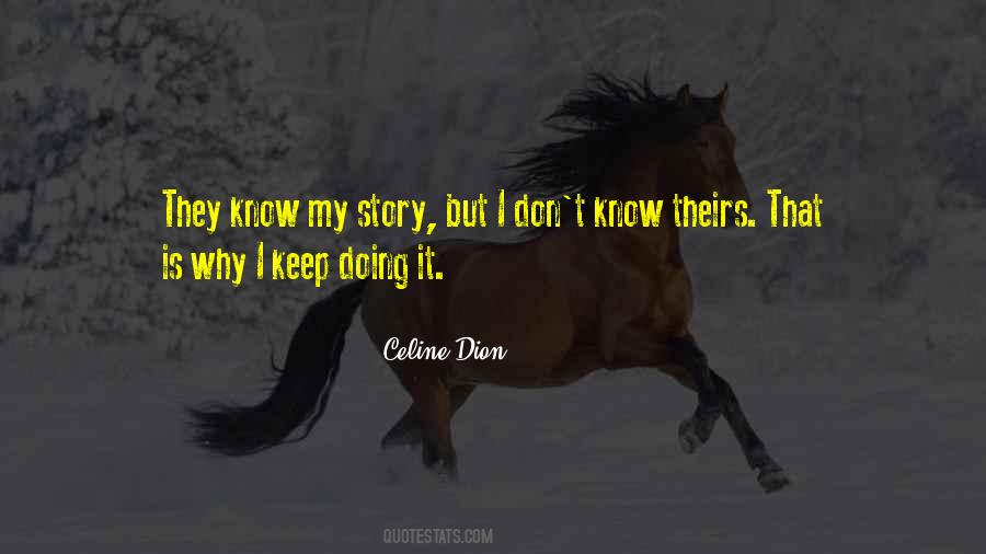Know My Story Quotes #257408