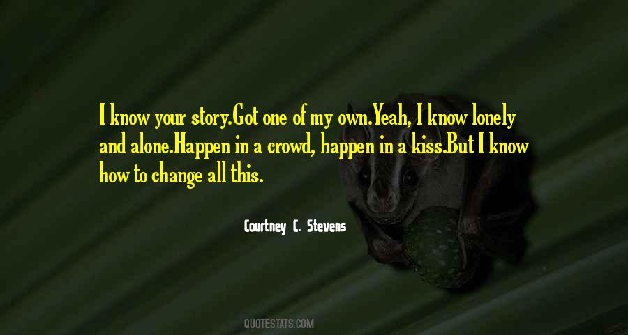 Know My Story Quotes #273730