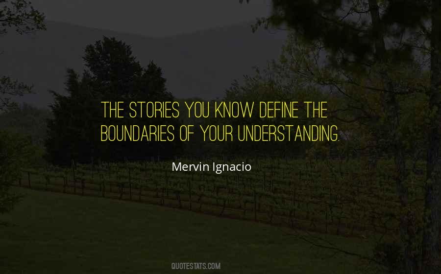 Know No Boundaries Quotes #221606