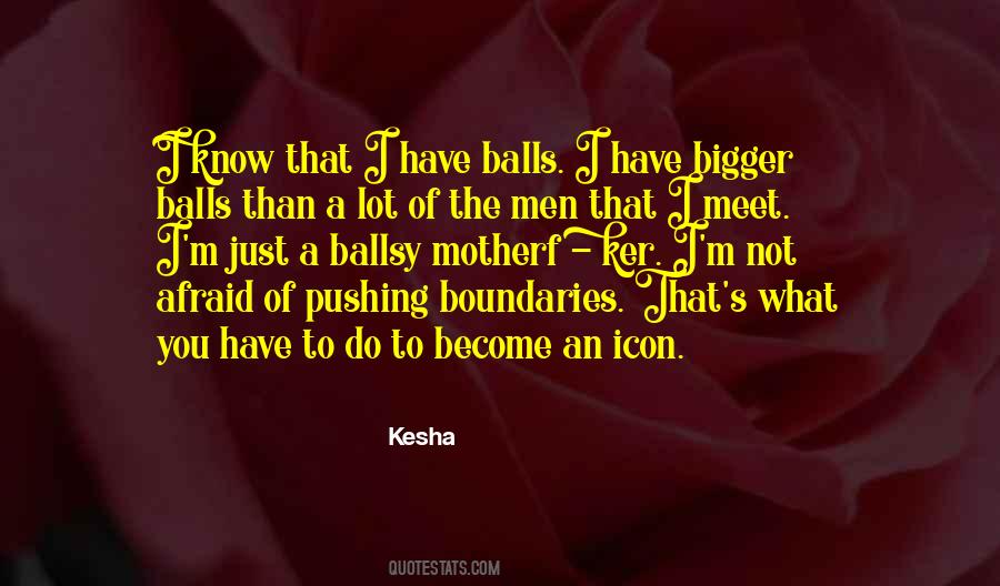 Know No Boundaries Quotes #296398