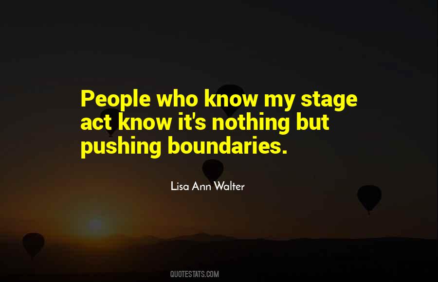 Know No Boundaries Quotes #453208