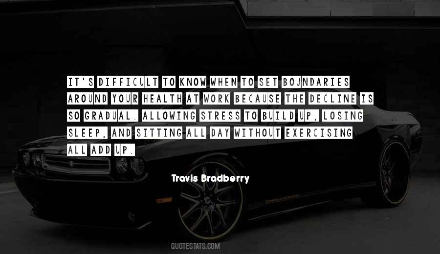 Know No Boundaries Quotes #582369