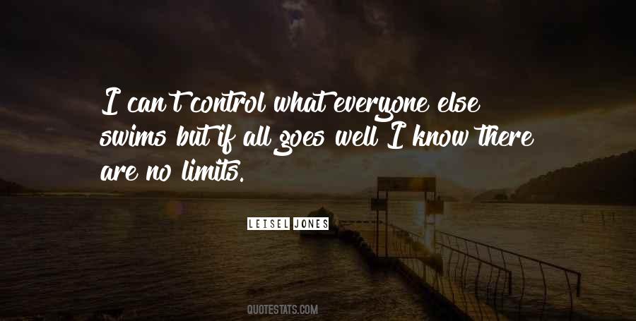 Know No Limits Quotes #527584