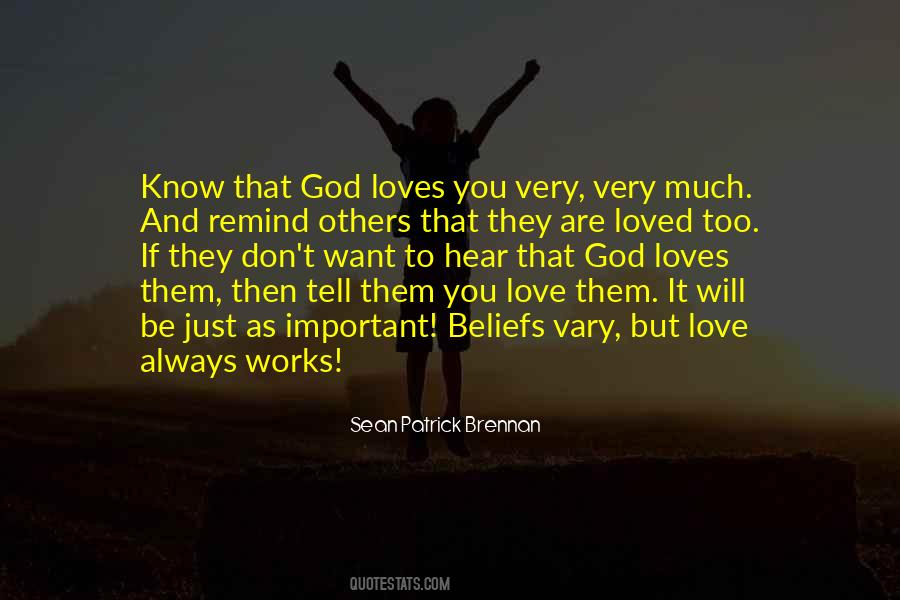 Know That You Are Loved Quotes #928401