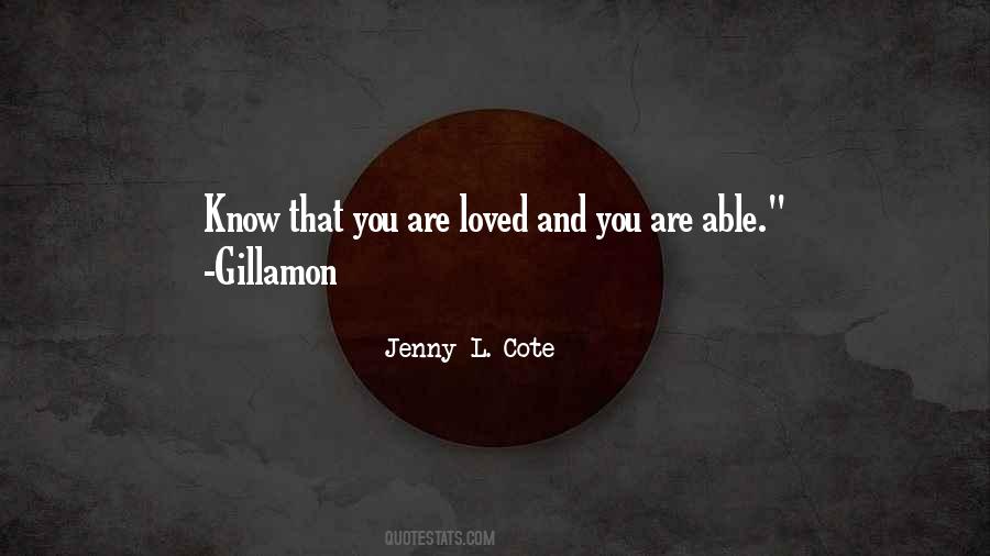 Know That You Are Loved Quotes #953174