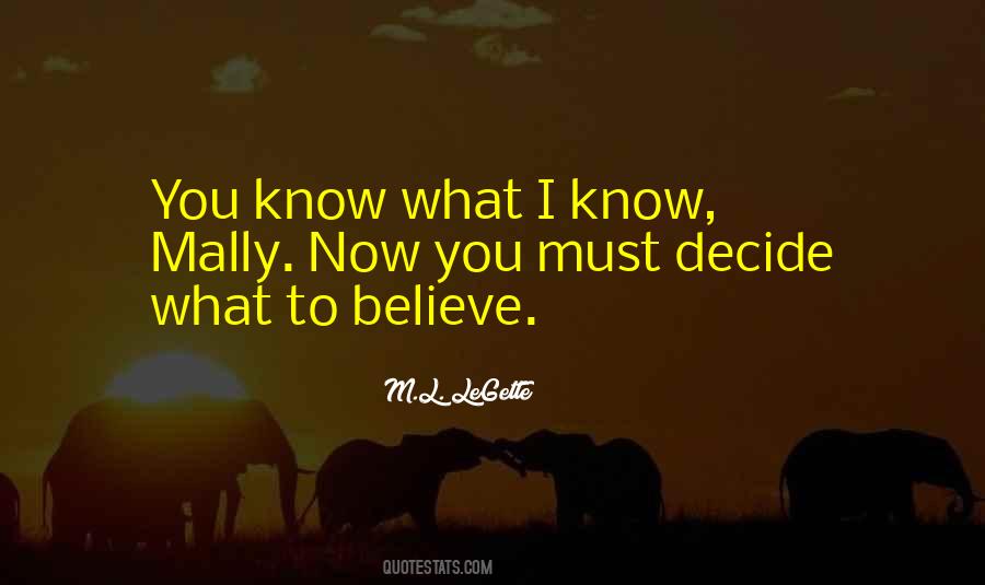 Know What You Believe Quotes #283609
