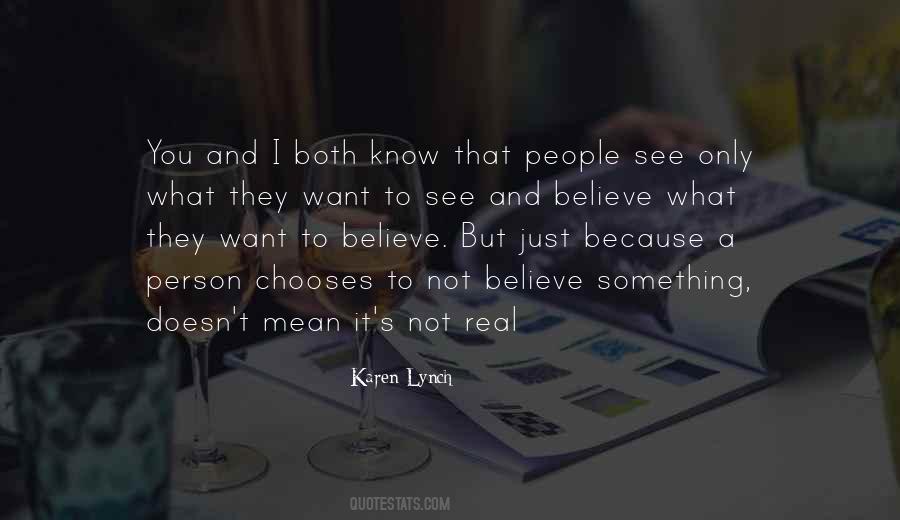 Know What You Believe Quotes #307668