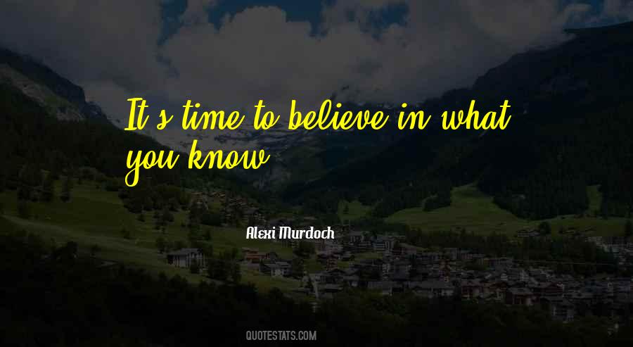 Know What You Believe Quotes #312329