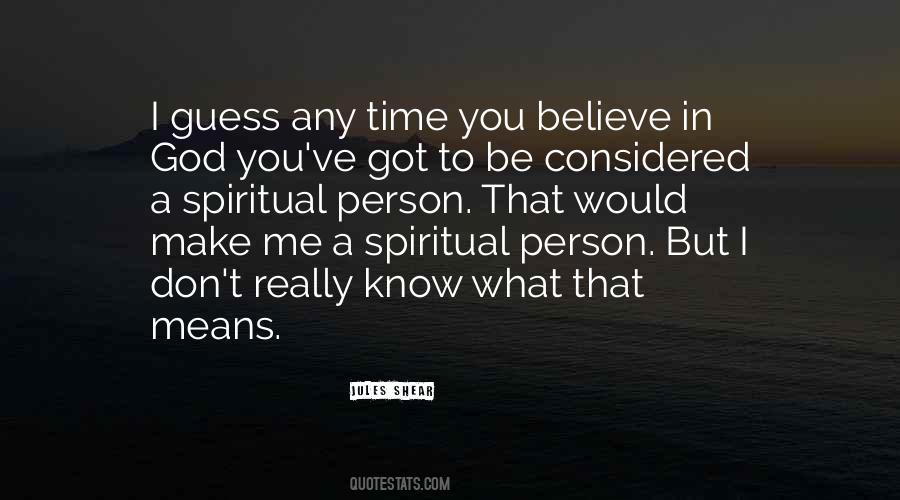 Know What You Believe Quotes #332420