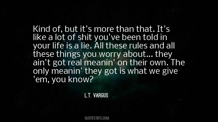 Know What You Got Quotes #94141